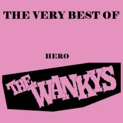 The Wankys : The Very Best of Hero
